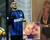 Cô vợ tai tiếng đứng sau vụ Icardi từ chối đá cho Inter
