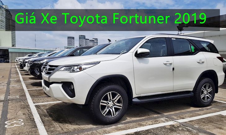 Bảng giá xe Toyota Fortuner lắp ráp trong nước 2019 mới nhất