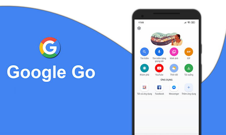 Mời tải về Google Go, app ‘chính chủ’ Google cho máy Android cấu hình thấp